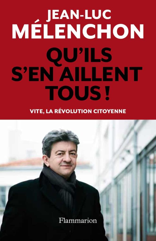 melenchon qu'ils s'en aillent tous